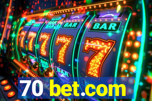 70 bet.com